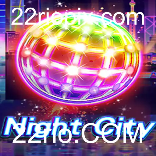 Descubra a Empolgante Experiência do Jogo NightCity Com 22rio.COM